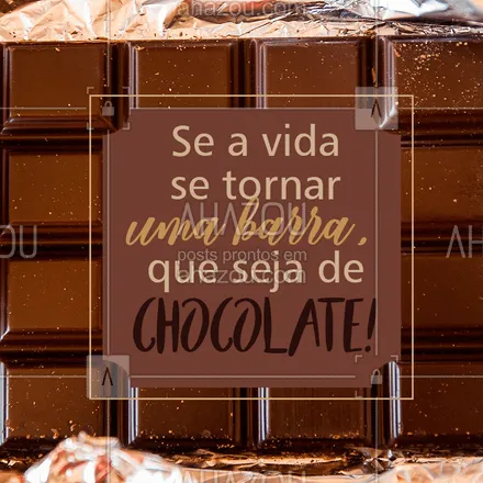 posts, legendas e frases de doces, salgados & festas para whatsapp, instagram e facebook: A  única barra que eu quero saber! #chocolate #ahazou #barrachocolate