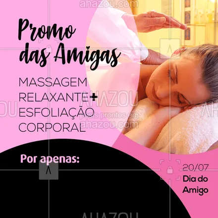 posts, legendas e frases de massoterapia para whatsapp, instagram e facebook: Aproveite a promoção especial e chama os amigos para relaxar! ? #promocao #ahazou #diadoamigo #massagem #esfoliacaocorporal