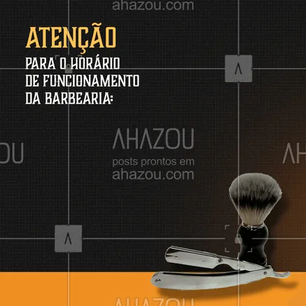 posts, legendas e frases de barbearia para whatsapp, instagram e facebook: ATENÇÃO, confira nosso horário de atendimento e aproveite para agendar o seu. ⚠️⏰ #AhazouBeauty  #barbeirosbrasil #barbearia #barba #cuidadoscomabarba #barberShop
