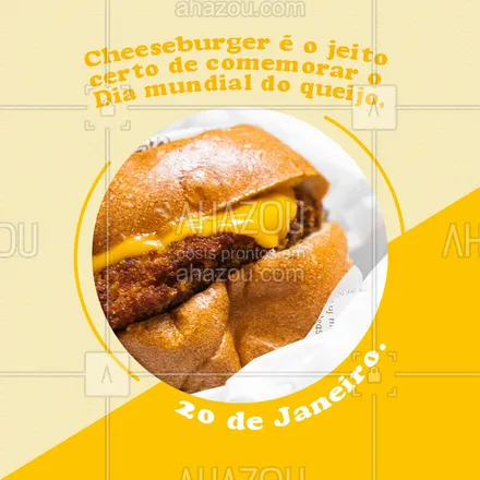 posts, legendas e frases de hamburguer para whatsapp, instagram e facebook: Quer comemorar o Dia mundial do queijo do jeito certo? Então já sabe, o pedido certo é Cheeseburger. #ahazoutaste #diamundialdoqueijo #queijo #burger #cheeseburger