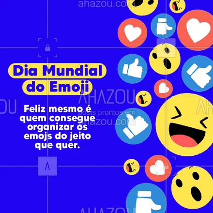 posts, legendas e frases de posts para todos para whatsapp, instagram e facebook: Você tem essa felicidade na sua vida? Porque aqui os emoji estão todos bagunçados. 😂😅  #ahazou #diamundialdoemoji #quote  #motivacional  