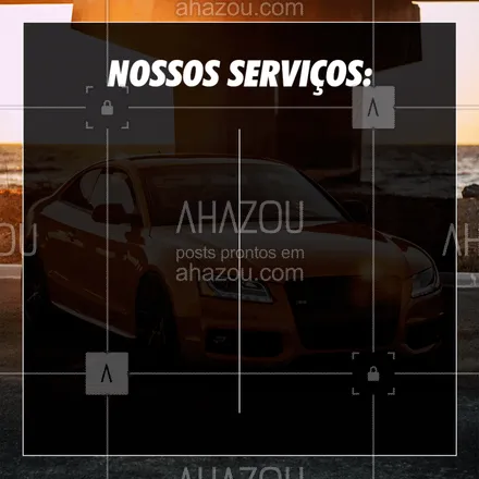 posts, legendas e frases de estética automotiva & lavajato para whatsapp, instagram e facebook: Fique ligado na nossa lista de serviços! 
#Tabela #AhazouAuto #Serviços