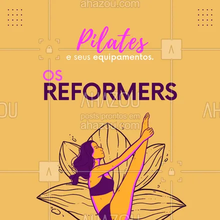 posts, legendas e frases de pilates para whatsapp, instagram e facebook: Os reformers são formados por uma espécie de cama sobre molas que permite o treinamento e fortalecimento de diversas musculaturas. #AhazouSaude #pilates #curiosidades #aparelhos #saude #fitness