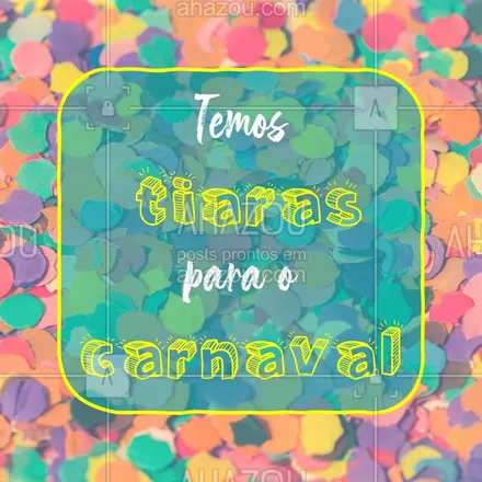 posts, legendas e frases de acessórios para whatsapp, instagram e facebook: Encomende a sua e arrase nos bloquinhos. ? #moda #acessórios #ahazoufashion #acessoriosfemininos #carnaval #tiaras