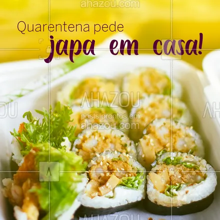 posts, legendas e frases de cozinha japonesa para whatsapp, instagram e facebook: Nada melhor que uma comida japonesa para esses dias de quarentena! Peça a sua pelo WhatsApp (XXXXXXX). 

#ComidaJaponesa #sushi #temaki #ahazoutaste #quarentena