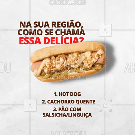 posts, legendas e frases de hot dog  para whatsapp, instagram e facebook: Como se fala onde você mora? Conta pra gente nos comentários. 🌭😋 #enquete #hotdog #cachorroquente #ahazoutaste #hotdoglovers  #food 