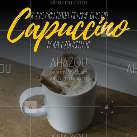 posts, legendas e frases de cafés para whatsapp, instagram e facebook: Capuccino é sempre uma boa escolha, mas no frio é a escolha perfeita! Confira nossas opções! ? #ahazoutaste  #cafeteria #coffee #café #barista #coffeelife #capuccino #frio #inverno #capuccinochocolate #pedido