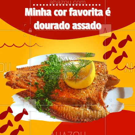 posts, legendas e frases de peixes & frutos do mar para whatsapp, instagram e facebook: Essa cor não pode faltar no meu prato. ?? #ahazoutaste #dourado  #peixes #engraçado 