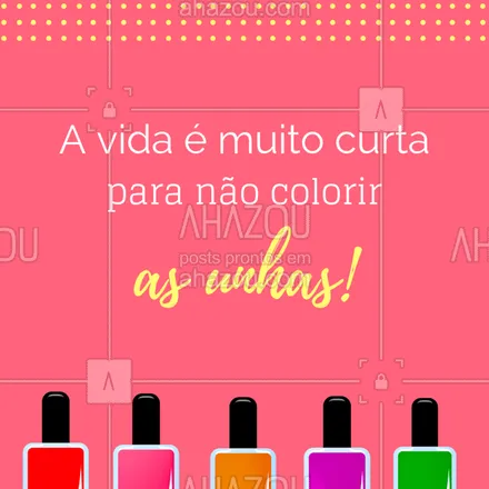 posts, legendas e frases de manicure & pedicure para whatsapp, instagram e facebook: Felicidade é ter as unhas coloridas! #unhas #manicure #ahazou #pedicure #frase