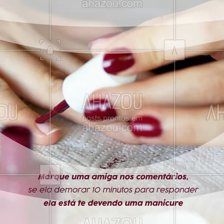 posts, legendas e frases de manicure & pedicure para whatsapp, instagram e facebook: Vai que né ? hahaha #manicure #unhas #ahazou #amiga