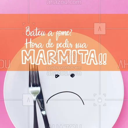 posts, legendas e frases de marmitas para whatsapp, instagram e facebook: Aproveite para pedir sua marmita e mate sua fome. ? #marmita #ahazou #comida #alimentaçao