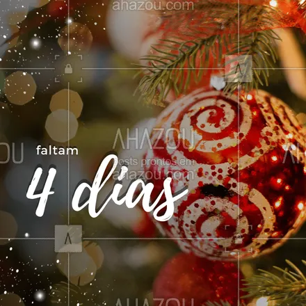 posts, legendas e frases de posts para todos para whatsapp, instagram e facebook: Faltam 4 dias para o Natal! #natal #ahazou #familia #25dedezembro