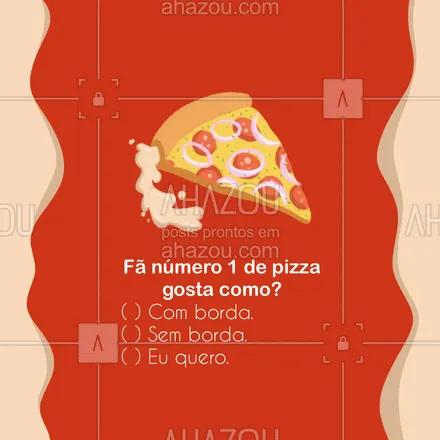 posts, legendas e frases de pizzaria para whatsapp, instagram e facebook: Se você também é fã número 1 de pizza, vai responder a nossa enquete. #ahazoutaste #pizza #pizzaria #pizzalovers #pizzalife #enquete