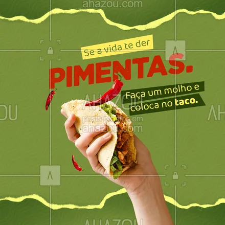 posts, legendas e frases de cozinha mexicana para whatsapp, instagram e facebook: Tudo na vida fica muito mais gostoso com pimenta. Inclusive o nosso taco. #comidamexicana #cozinhamexicana #ahazoutaste #nachos #texmex #vivamexico #pimenta #comidaapimentada #meme #ngraçado