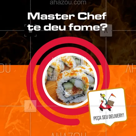 posts, legendas e frases de cozinha japonesa para whatsapp, instagram e facebook: Pra que ficar passando fome e babando nas comidas do MasterChef? Faça já seu pedido de delivery, estamos te esperando! #masterchefbr #ahazoutaste #comidajaponesa #sushi #temaki