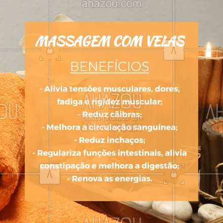 posts, legendas e frases de massoterapia para whatsapp, instagram e facebook: Dá uma olhada nos benefícios da massagem com velas! Agende agora mesmo um horário para relaxar! #massagemcomvelas #ahazou #massoterapia