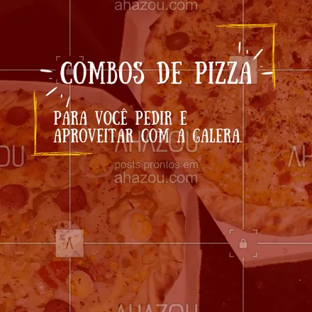 posts, legendas e frases de pizzaria para whatsapp, instagram e facebook: Chama a galera e peça já um de nossos combos, aproveite! 🍕 #ahazoutaste #pizza #pizzalife #pizzalovers #pizzaria #promoções #combosdepizza