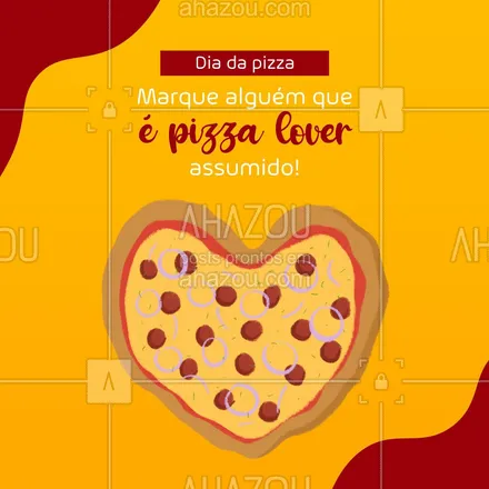 posts, legendas e frases de pizzaria para whatsapp, instagram e facebook: Quem é o @ que você conhece que é APAIXONADO por pizza? Marca ele(a) aqui! #ahazoutaste #pizza  #pizzalife  #pizzaria  #pizzalovers 