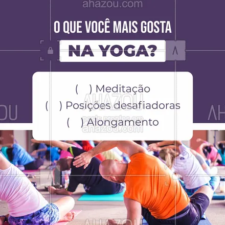 posts, legendas e frases de yoga para whatsapp, instagram e facebook: Qual é sua parte favorita do yoga? Conta aqui!#AhazouSaude #meditation  #namaste  #yoga  #yogalife 