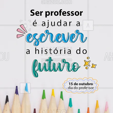 posts, legendas e frases de línguas estrangeiras para whatsapp, instagram e facebook:  Parabéns a todos os mestres que ajudam a criar um futuro melhor! ? #professor #diadoprofessor #AhazouEdu #educacao