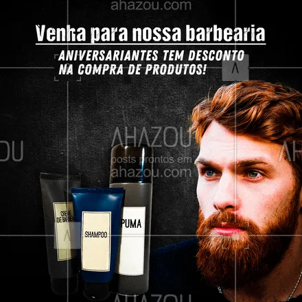 posts, legendas e frases de barbearia para whatsapp, instagram e facebook: É o seu aniversario? Venha para nossa barbearia, vamos te deixar lindo para comemorar o seu dia, e ainda temos descontos em todos os produtos para você, pomadas, minoxidil ou qualquer outro de sua escolha, vem comemorar com a gente! #AhazouBeauty #barba  #barbearia  #barbeiro  #barbeiromoderno  #barbeirosbrasil  #barberLife  #barber  #barberShop  #brasilbarbers  #cuidadoscomabarba  #barbershop 