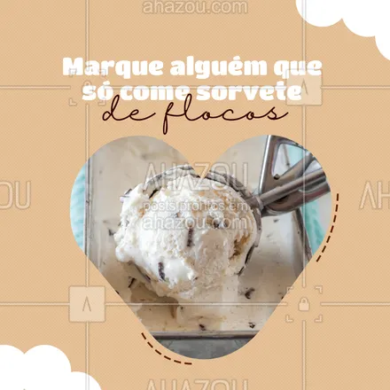 posts, legendas e frases de gelados & açaiteria para whatsapp, instagram e facebook: Quem você conhece que é apaixonado(a) por esse clássico dos sorvetes de massa? Marca essa pessoa aqui e a convide para vir com você até nossa sorveteria saborear um sorvetinho de lei. 😋 #ahazoutaste #gelados  #icecream  #sorvete  #sorveteria #enquete #interativo #açaí 