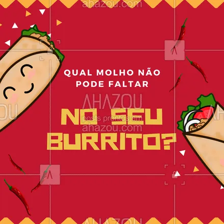 posts, legendas e frases de cozinha mexicana para whatsapp, instagram e facebook: O burrito pode ser montado com vários ingredientes de sua preferência, conta para a gente nos comentários qual é o seu favorito? Ou você prefere sem molho? Responde aí ? #ahazoutaste  #cozinhamexicana #comidamexicana #burrito #molhos #acompanhamento 