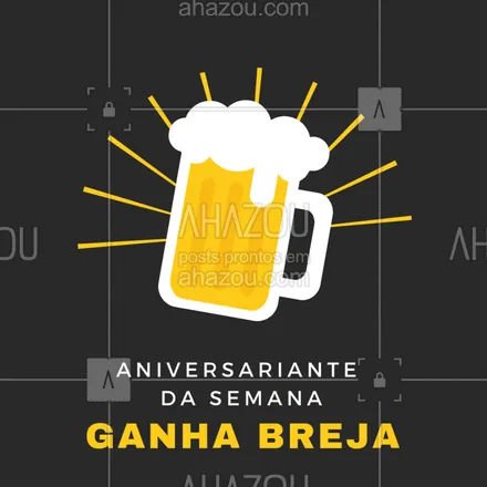 posts, legendas e frases de bares para whatsapp, instagram e facebook: Faz aniversário nessa semana? Comore com a gente e ganhe uma cerveja! #aniversario #aniversariante #cerveja #ahazou #promodeaniversario
