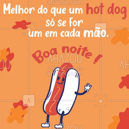 posts, legendas e frases de hot dog  para whatsapp, instagram e facebook: Bateu aquela fominha da noite? Não perde tempo não, peça agora o seu dogão! 😍🌭
#ahazoutaste #cachorroquente  #food  #hotdog  #hotdoggourmet  #hotdoglovers 