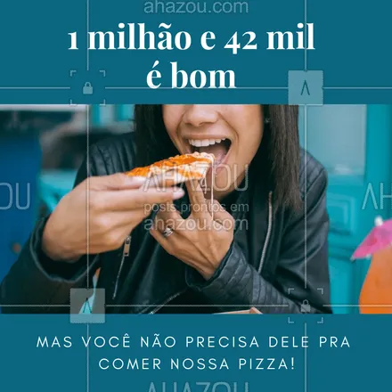posts, legendas e frases de pizzaria para whatsapp, instagram e facebook: Você não precisa, então venha comer nossa pizza! ? #pizza #pizzaria #meme #ahazou #1milhao #memebetina