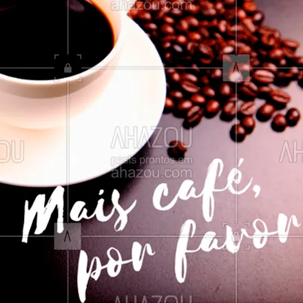 posts, legendas e frases de cafés para whatsapp, instagram e facebook: Café é sempre bem-vindo, não é mesmo? Hahah #café #ahazou #loucosporcafé