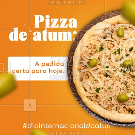 posts, legendas e frases de pizzaria para whatsapp, instagram e facebook: Hoje a pedida não poderia se outra a não ser nossa incrível pizza de atum. Então não espere mais, entre em contato 📞 (inserir número) e faça já o seu pedido. #pizza #pizzalife #pizzalovers #pizzaria #ahazoutaste #pizzadeatum #sabor #qualidade #opções #diadoatum #atum #diainternacionaldoatum