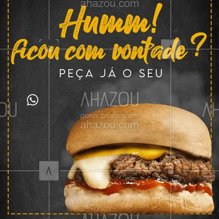 posts, legendas e frases de hamburguer para whatsapp, instagram e facebook: Bateu aquela vontade, manda um zap para nós e peça já o seu hambúrguer! ??? #food #ahazou #hamburguer #promoção