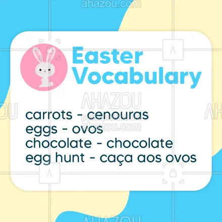posts, legendas e frases de línguas estrangeiras para whatsapp, instagram e facebook: Have a happy Easter! 🐇 #AhazouEdu #ingles #english #vocabulario #easter #pascoa  #aulasdeingles 