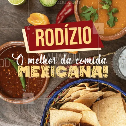 posts, legendas e frases de cozinha mexicana para whatsapp, instagram e facebook: Psiu! Bora aproveita o rodízio mais gostoso de todos os tempos!? #ahazoutaste  #comidamexicana #nachos #cozinhamexicana #vivamexico #texmex #rodízio #pedido