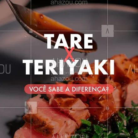 posts, legendas e frases de cozinha japonesa para whatsapp, instagram e facebook: Apesar de terem a mesma base: molho de soja e gengibre, o Teriyaki tem também gergelim ao invés do saque usado no Tare, e ainda mantém notas salgadas de sabor. #Tare #ahazoutaste #Teriyaki