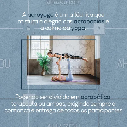 posts, legendas e frases de yoga para whatsapp, instagram e facebook: A acroyoga é uma pratica que além de promover força, flexibilidade, calma e equilíbrio ela te “obriga” a confiar em outra pessoa e a superar medos e traumas. #meditation #yogalife #yoga #AhazouSaude #namaste #yogainspiration #acroyoga