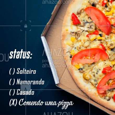 posts, legendas e frases de pizzaria para whatsapp, instagram e facebook: Esse é o melhor status da vida ! ?? #pizza #ahazou