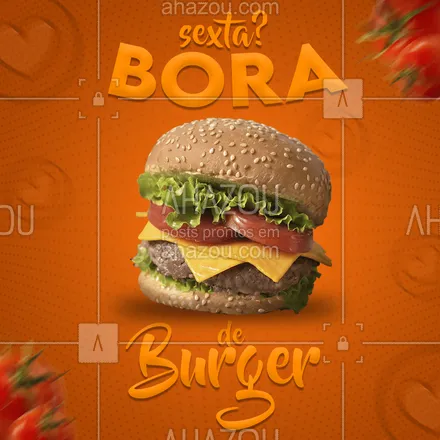 posts, legendas e frases de hamburguer para whatsapp, instagram e facebook: Sextouuuuu com estilo e barriga cheia é aqui! Bora de burger! #ahazou #food #burger 