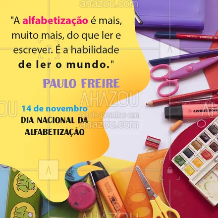 posts, legendas e frases de ensino particular & preparatório para whatsapp, instagram e facebook:  Grande Paulo Freire, um dos maiores educadores que esse país já viu! ?
#DiaNacionaldaAlfabetização #Alfabetização #AhazouEdu #Educação #PauloFreire #AhazouEdu 