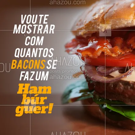 posts, legendas e frases de hamburguer para whatsapp, instagram e facebook: Aquele hambúrguer pra quem é viciado em BACONNN! ?❤️️ #bacon #ahazou #hamburguer #hamburgueria #loucosporbacon