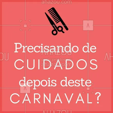 posts, legendas e frases de cabelo para whatsapp, instagram e facebook: Venha se cuidar aqui! ? #salaodebeleza #ahazou #carnaval #cabeleireiro 