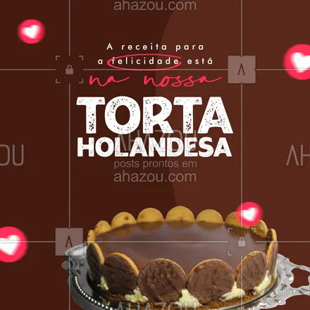 posts, legendas e frases de confeitaria para whatsapp, instagram e facebook: Quem diz que não há receita para ser feliz é porque não provou nossa deliciosa torta holandesa. 😋#ahazoutaste #doces #tortaholandesa  #confeitaria  #confeitariaartesanal 