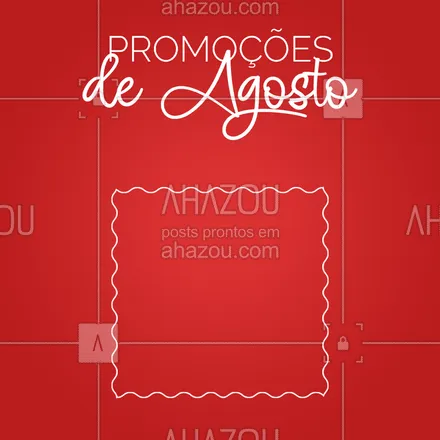 posts, legendas e frases de posts para todos para whatsapp, instagram e facebook: Confira nossas promoções de agosto!
#Promoção #ahazou #Agosto