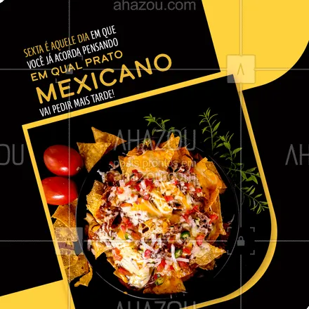 posts, legendas e frases de cozinha mexicana para whatsapp, instagram e facebook:  Quem mais aí é assim? ??
#comidamexicana #cozinhamexicana #ahazoutaste  #vivamexico #texmex