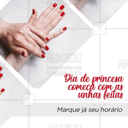 posts, legendas e frases de manicure & pedicure para whatsapp, instagram e facebook: Uma princesa de respeito não deixa as unhas para depois. Garanta o seu horário! ??#unhas #AhazouBeauty  #manicure #pedicure #nailsaloon #agenda