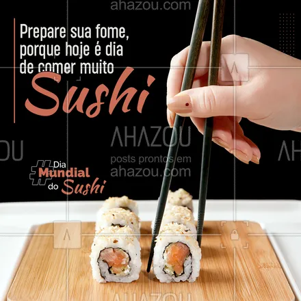 posts, legendas e frases de cozinha japonesa para whatsapp, instagram e facebook: Pode ir com muita fome, porque o dia de sushi se comemora com um rodízio delicioso de sushi 🍣. Então venha já nos visitar. #comidajaponesa #japa #japanesefood #ahazoutaste #sushidelivery #sushilovers #sushitime #sabor #qualidade #produtosfrescos #hotholl #opções #diamundialdosushi
