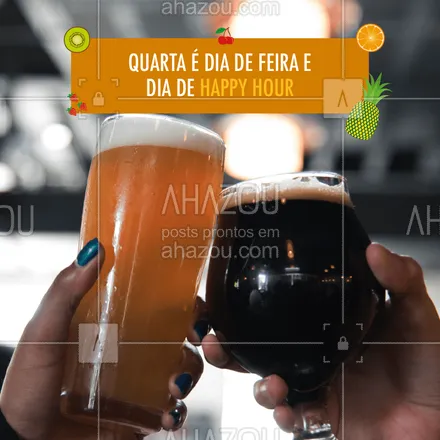 posts, legendas e frases de bares para whatsapp, instagram e facebook: Hoje tem feira ????? E hoje também é dia de chamar os amigos pra um happy hour! Que tal? #happyhour #ahazoutaste #bares #cerveja #drinks