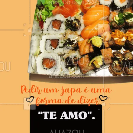 posts, legendas e frases de cozinha japonesa para whatsapp, instagram e facebook: E aí, pra quem você vai declarar o seu amor hoje? 🍣😍
#ahazoutaste #japa  #sushitime  #japanesefood  #comidajaponesa  #sushilovers 