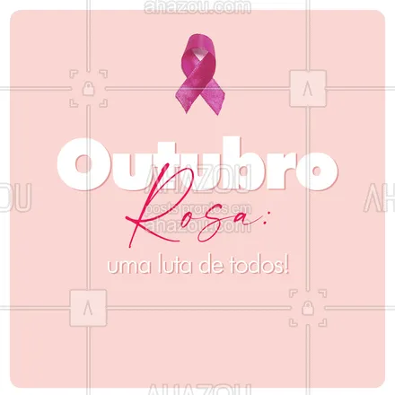 posts, legendas e frases de posts para todos para whatsapp, instagram e facebook: A luta pela prevenção e conscientização do câncer de mama é de todos! Vamos divulgar essa campanha para todos que nos cercam! Ajude a salvar a vida de muitas mulheres! #outubrorosa #ahazou  #motivacionais